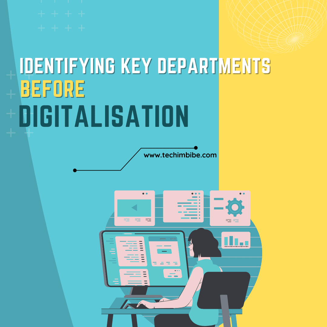 Identifying Key Departments for Digital Transformation in SMEs: A Techimbibe Guide